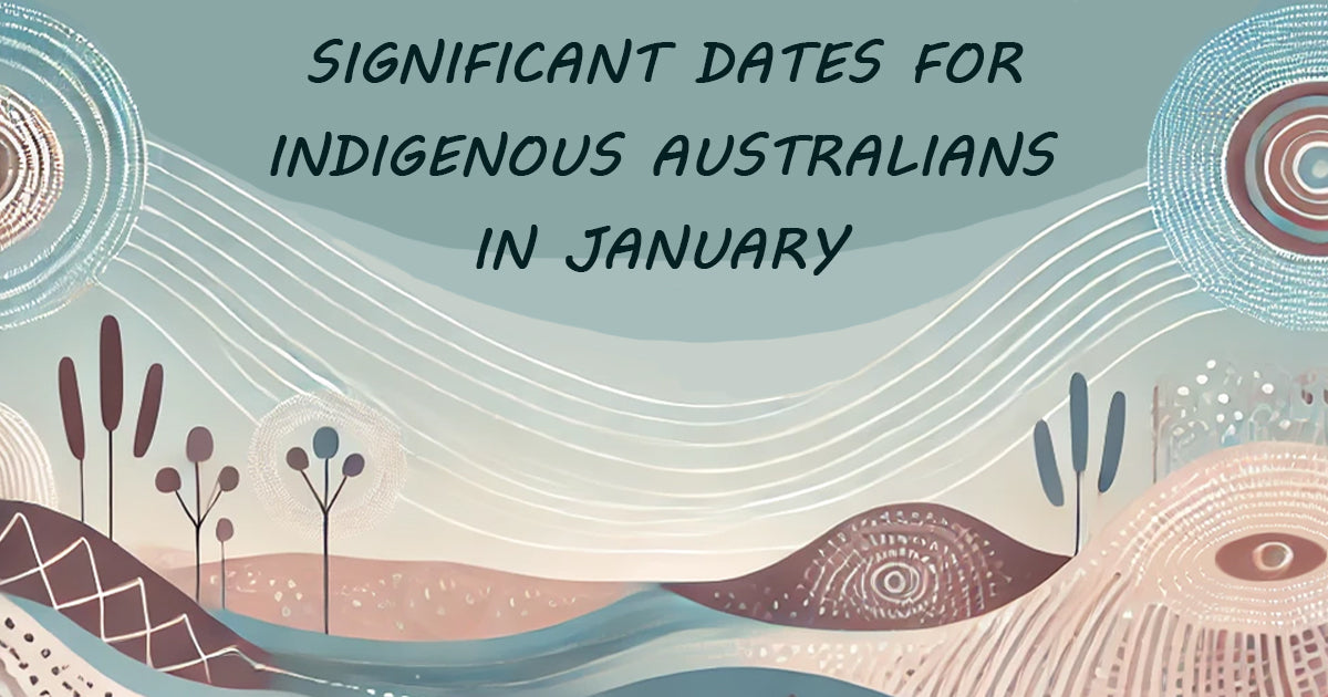 Significant Dates for Indigenous Australians in January
