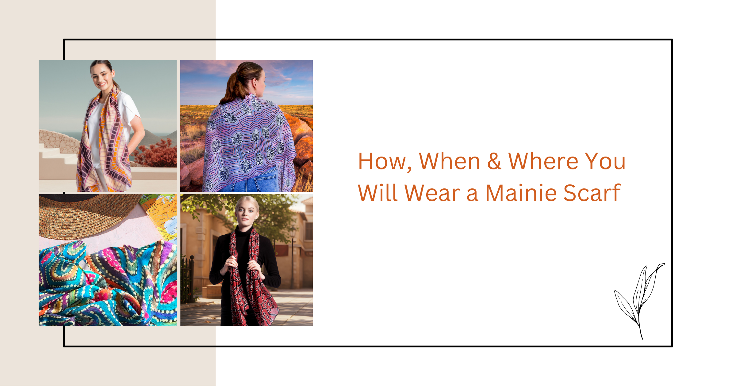 How, When & Where You Will Wear a Mainie Scarf