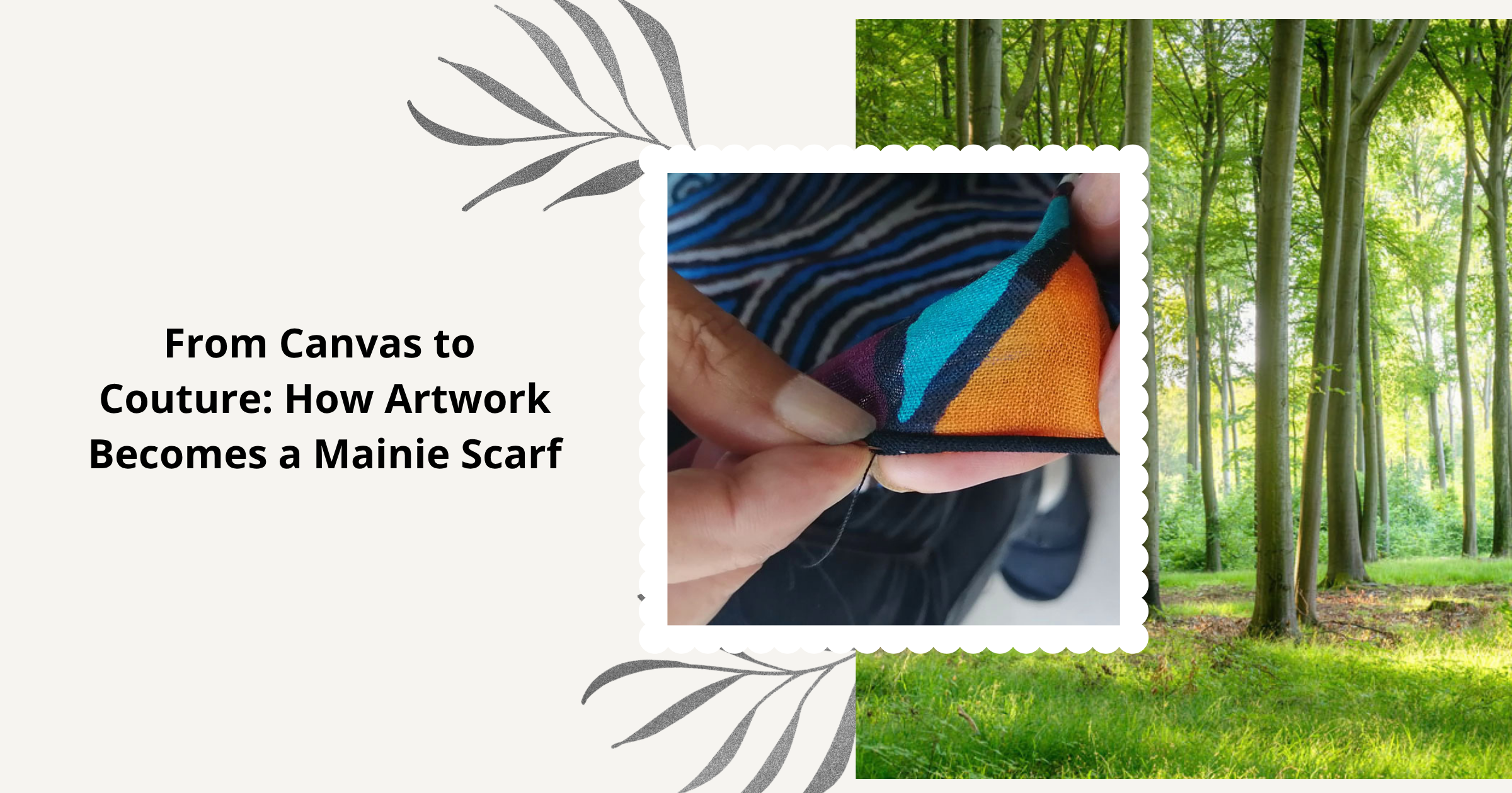 From Canvas to Couture: How Artwork Becomes a Mainie Scarf