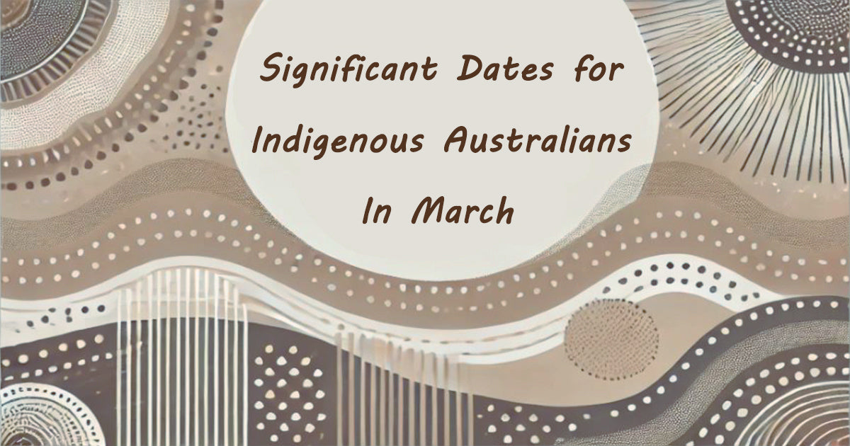 Significant Dates for Indigenous Australians in March