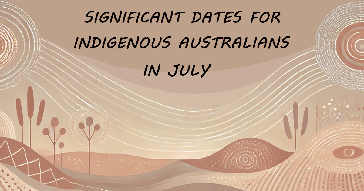 Significant Dates for Indigenous Australians in July