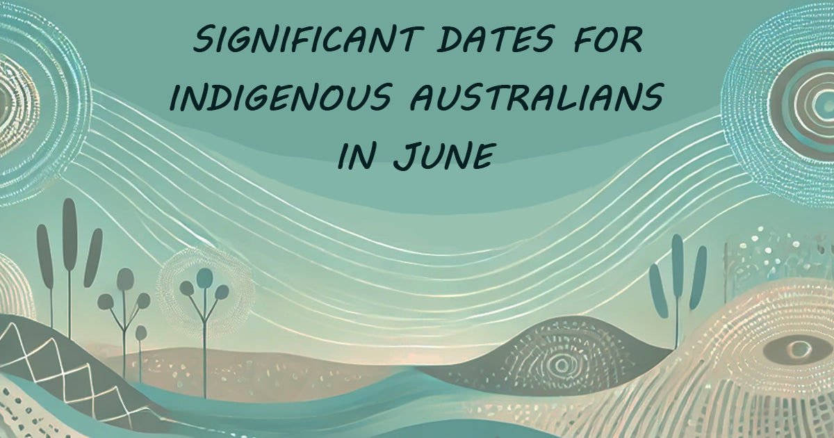 Significant Dates for Indigenous Australians in June