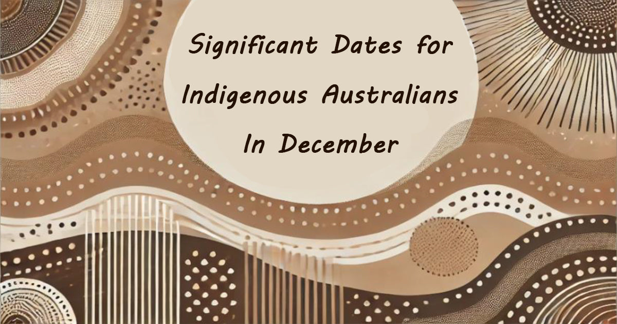 Significant Events for Indigenous Australians in December