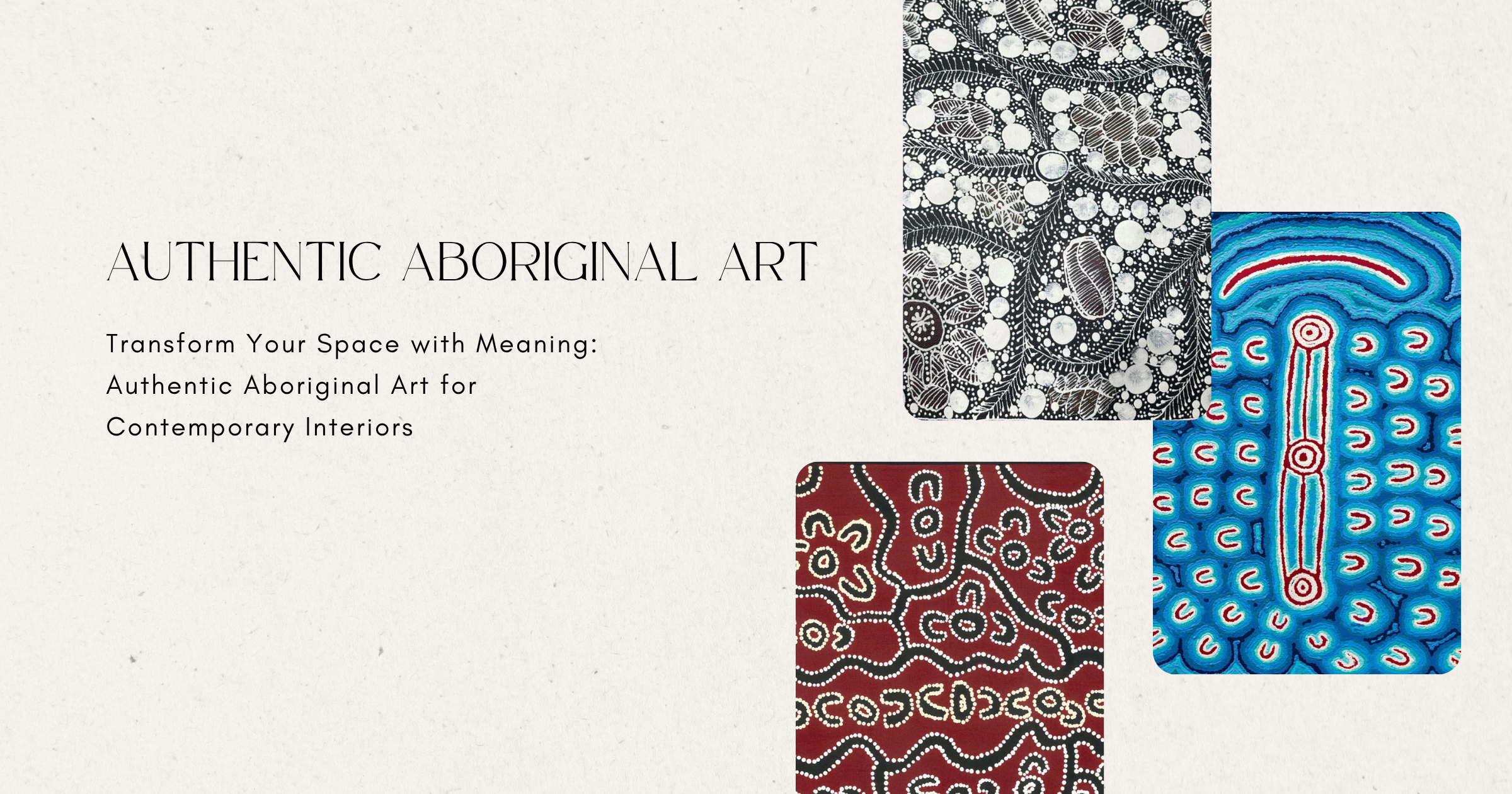Transform Your Space with Meaning: Authentic Aboriginal Art for Contemporary Interiors