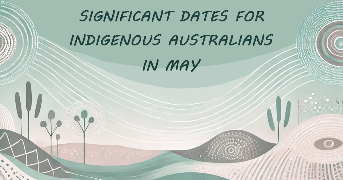 Significant Dates for Indigenous Australians in May